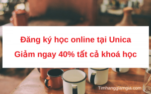 Học online tại Unica – Lấy ngay khuyến mãi 40% tất cả khoá học